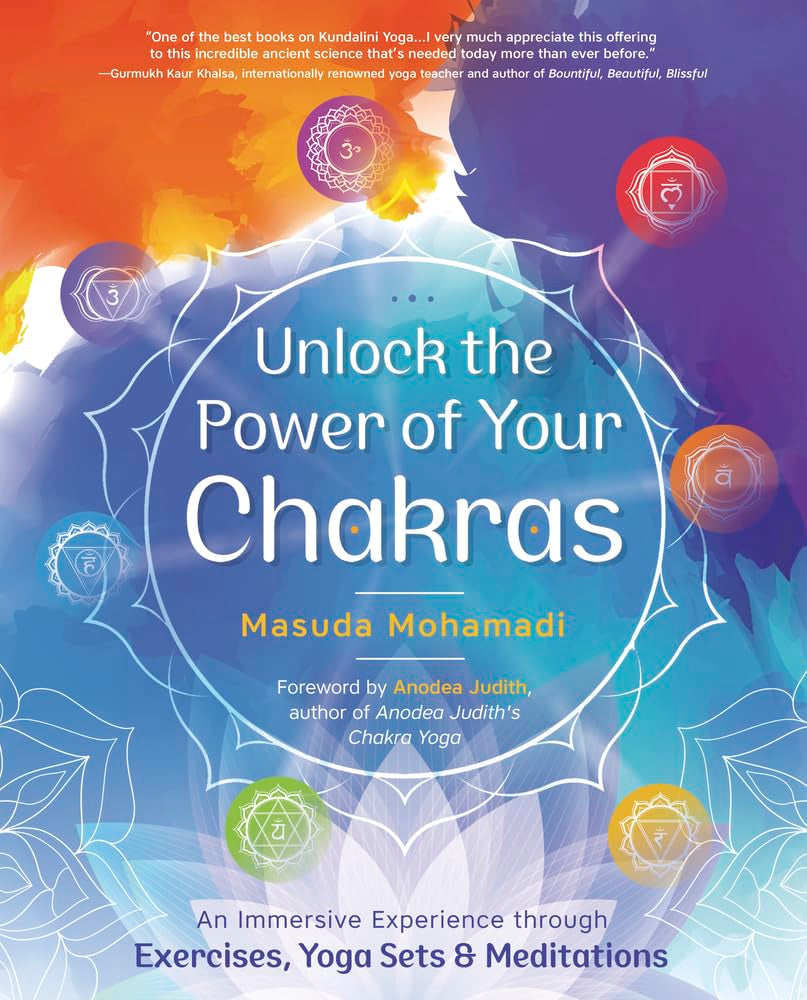 Unlock the Power of Your Chakras: an Immersive Experience through Exercises, Yoga Sets & Meditations